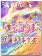 Couverture du livre « Domestic Manners of the Americans » de Fanny Trollope aux éditions Ebookslib