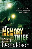 Couverture du livre « The memory thief » de Donaldson Don aux éditions Bellebooks