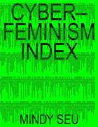 Couverture du livre « Cyberfeminism index /anglais » de Seu Mindy aux éditions Dap Artbook