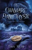 Couverture du livre « La chambre d'améthyste » de Tina Muir aux éditions Hlab