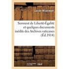 Couverture du livre « Serment de Liberté-Égalité et quelques documents inédits des Archives vaticanes » de Misermont Lucien aux éditions Hachette Bnf