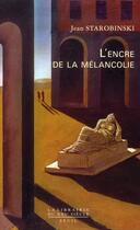 Couverture du livre « L'encre de la mélancolie » de Jean Starobinski aux éditions Seuil