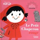 Couverture du livre « Le petit chaperon rouge - mes p'tits pop-up » de Nila Aye aux éditions Larousse