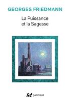 Couverture du livre « La puissance et la sagesse » de Friedmann Georges aux éditions Gallimard