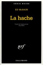 Couverture du livre « La hache » de Ed Mcbain aux éditions Gallimard