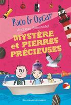 Couverture du livre « Rico et Oscar Tome 3 ; mystère et pierres précieuses » de Andreas Steinhofel aux éditions Gallimard-jeunesse