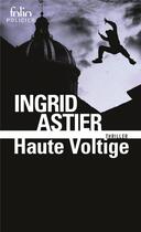 Couverture du livre « Haute voltige » de Ingrid Astier aux éditions Folio
