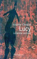 Couverture du livre « Lucy, la femme verticale » de Andree Chedid aux éditions Flammarion