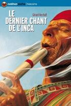 Couverture du livre « Le dernier chant de l'inca » de Gerard Herzhaft aux éditions Nathan