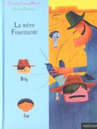 Couverture du livre « La Mere Fouettarde » de Gaetan Doremus et Catherine Lamon-Mignot aux éditions Nathan