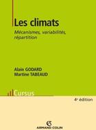 Couverture du livre « Les climats : Mécanismes, variabilité et répartition » de Alain Godard et Martine Tabeaud aux éditions Armand Colin