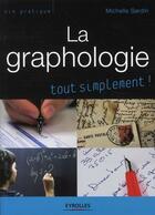 Couverture du livre « La graphologie ; tout simplement » de Michelle Sardin aux éditions Eyrolles