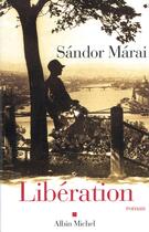 Couverture du livre « Libération » de Sandor Marai aux éditions Albin Michel