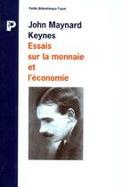 Couverture du livre « Essais sur la monnaie et l'économie » de Keynes John Maynard aux éditions Payot