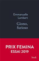 Couverture du livre « Giono, furioso » de Emmanuelle Lambert aux éditions Stock