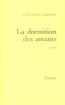 Couverture du livre « La dormition des amants » de Jacqueline Harpman aux éditions Grasset