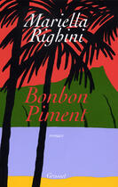 Couverture du livre « Bonbon piment » de Mariella Righini aux éditions Grasset Et Fasquelle