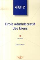 Couverture du livre « Droit administratif des biens » de Gustave Peiser aux éditions Dalloz