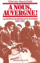 Couverture du livre « A nous, auvergne ! » de Levy Cordet G F aux éditions Presses De La Cite