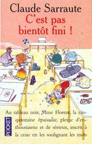 Couverture du livre « C'Est Pas Bientot Fini » de Claude Sarraute aux éditions Pocket