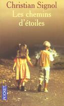 Couverture du livre « Les Chemins D'Etoiles » de Christian Signol aux éditions Pocket