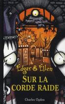 Couverture du livre « Edgar & ellen - tome 5 sur la corde raide - vol05 » de Ogden/Carton aux éditions Pocket Jeunesse