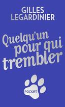 Couverture du livre « Quelqu'un pour qui trembler » de Gilles Legardinier aux éditions Pocket