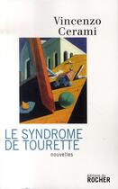 Couverture du livre « Le syndrome de tourette » de Vincenzo Cerami aux éditions Rocher