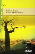Couverture du livre « Quitter Dakar » de S.-A. Delhomme aux éditions Didier