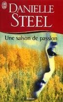 Couverture du livre « Saison de passion (une) » de Danielle Steel aux éditions J'ai Lu