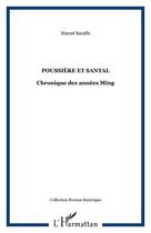 Couverture du livre « Poussière et santal : Chronique des années Ming » de Marcel Baraffe aux éditions Editions L'harmattan