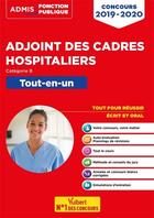 Couverture du livre « Adjoint des cadres hospitaliers ; catégorie B ; tout-en-un (édition 2019/2020) » de Mandi Gueguen aux éditions Vuibert