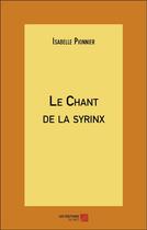 Couverture du livre « Le chant de la syrinx » de Isabelle Pionnier aux éditions Editions Du Net