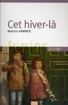 Couverture du livre « Cet hiver-la » de Beatrice Hammer aux éditions Oskar