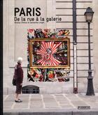 Couverture du livre « Paris ; de la rue à la galerie » de Nicolas Chenus et Samantha Longhi aux éditions Pyramyd