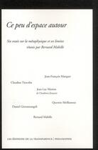 Couverture du livre « Ce peu d'espace autour ; six essais sur la pétaphysique et ses limites » de Bernard Mabille aux éditions Transparence