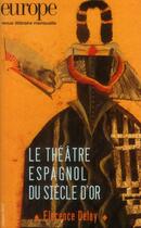 Couverture du livre « Revue Europe N.1002 ; le théâtre espagnol du siècle d'or » de  aux éditions Revue Europe
