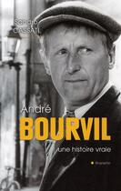 Couverture du livre « André Bourvil ; une histoire vraie » de Sandro Cassati aux éditions City