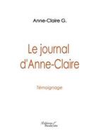 Couverture du livre « Le journal d'Anne Claire » de Anne Claire G. aux éditions Baudelaire