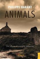 Couverture du livre « Animals » de Philippe Harant aux éditions Jets D'encre