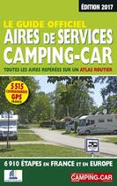 Couverture du livre « Le guide officiel aires de services camping-car (édition 2017) » de Duparc Martine aux éditions Move Publishing