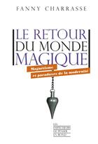 Couverture du livre « Le retour du monde magique » de Fanny Charrasse aux éditions Empecheurs De Penser En Rond