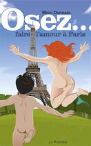 Couverture du livre « Faire l'amour à Paris » de Marc Dannam aux éditions La Musardine