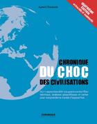 Couverture du livre « Chronique du choc des civilisations » de Aymeric Chauprade aux éditions Chronique