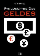 Couverture du livre « Philosophie des Geldes » de Georg Simmel aux éditions Fv Editions