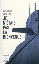 Couverture du livre « Je n'étais pas la bienvenue » de Nathalie Guibert aux éditions Paulsen