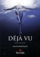 Couverture du livre « Déjà vu » de Gilles Martinati aux éditions Spinelle
