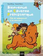 Couverture du livre « Bienvenue en caverne préhistorique t.4 ; pas de mammouth à la cantine ! » de Pascal Brissy et Yannick Robert aux éditions Hatier