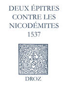 Couverture du livre « Recueil des opuscules 1566. Deux épitres contre les Nicodémites (1537) » de Laurence Vial-Bergon et Jean Calvin aux éditions Epagine