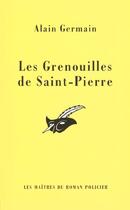 Couverture du livre « Les grenouilles de saint pierre » de Alain Germain aux éditions Editions Du Masque